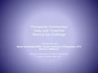 Therapeutic Communities Today and Tomorrow: Meeting the Challenge
