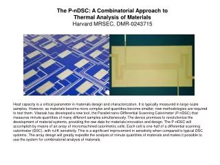 The P-nDSC: A Combinatorial Approach to Thermal Analysis of Materials Harvard MRSEC, DMR-0243715