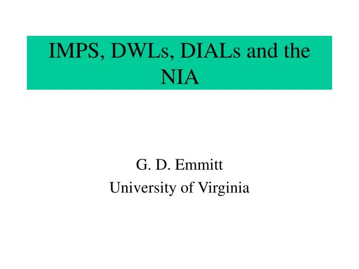 imps dwls dials and the nia