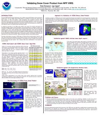 Validating Snow Cover Product from NPP VIIRS Peter Romanov 1 , Igor Appel 2