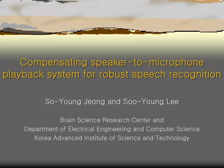 compensating speaker to microphone playback system for robust speech recognition