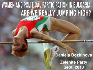 WOMEN AND POLITICAL PARTICIPATION IN BULGARIA