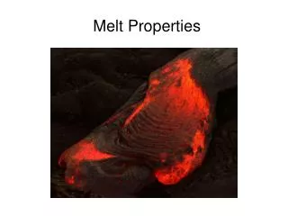 Melt Properties