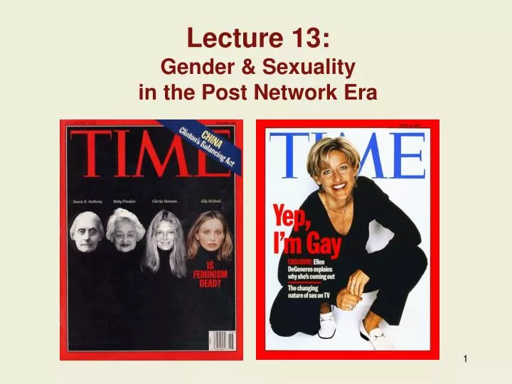 lecture 13 gender sexuality in the post network era