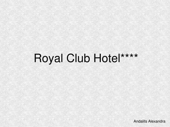 royal club hotel