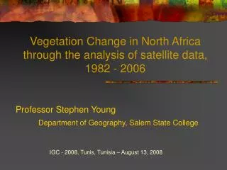 Vegetation Change in North Africa through the analysis of satellite data, 1982 - 2006