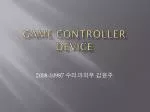 Game Controller Device - slide 1