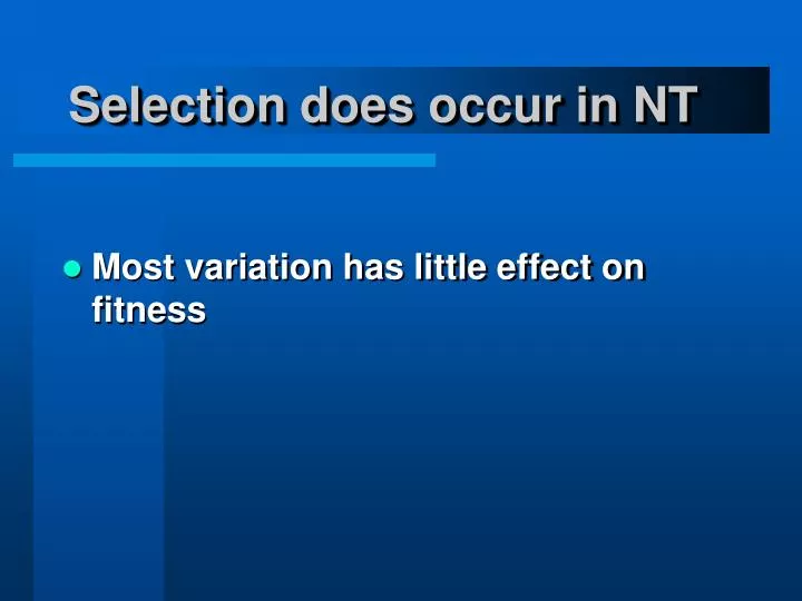selection does occur in nt