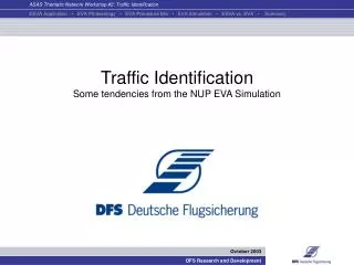 Traffic Identification Some tendencies from the NUP EVA Simulation