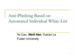 Anti-Phishing Based on Automated Individual White-List