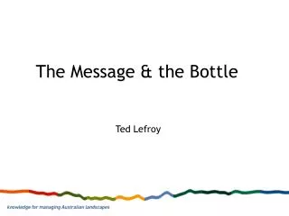 The Message &amp; the Bottle