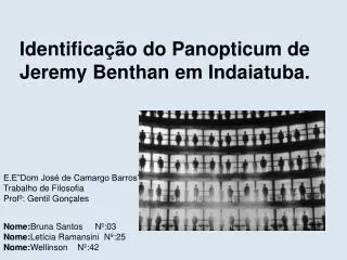 Identificação do Panopticum de Jeremy Benthan em Indaiatuba.