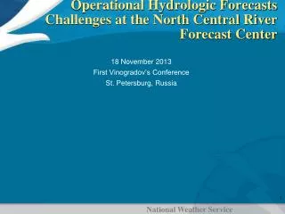 Operational Hydrologic Forecasts Challenges at the North Central River Forecast Center
