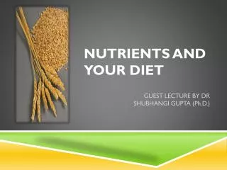 NUTRIENTS AND YOUR DIET