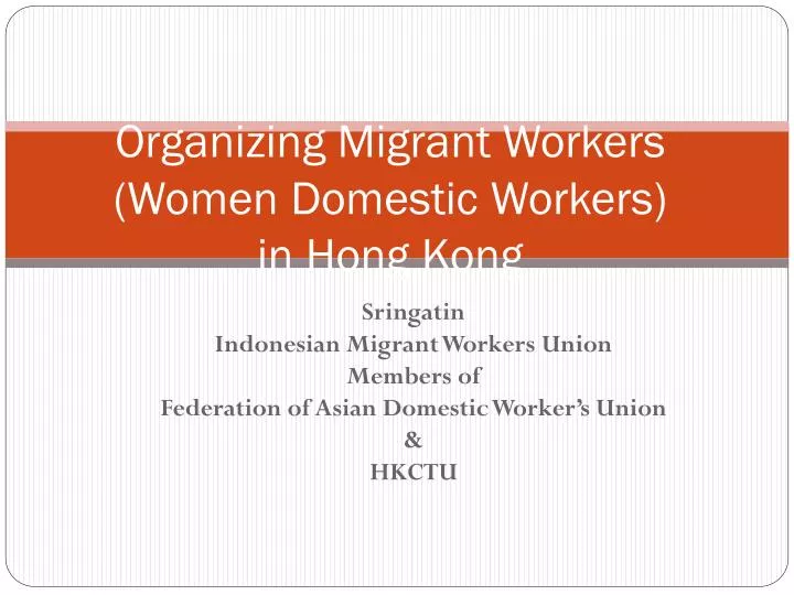 organizing migrant workers women domestic workers in hong kong