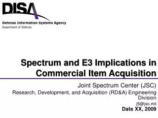 Joint Spectrum Center (JSC) Research, Development, and Acquisition (RD&amp;A) Engineering Division