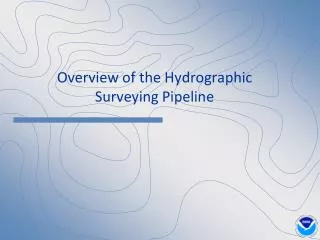 Overview of the Hydrographic Surveying Pipeline