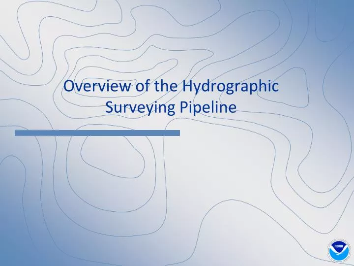 overview of the hydrographic surveying pipeline