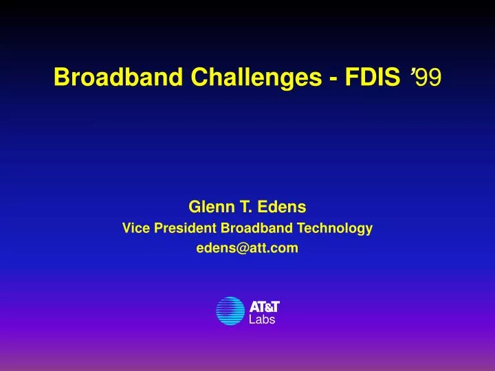 broadband challenges fdis 99