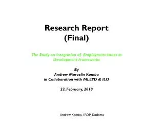Research Report (Final) The Study on Integration of Employment Issues in Development Frameworks