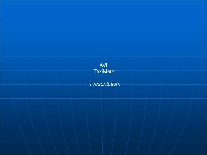 PPT AVL TaxiMeter Presentation. PowerPoint Presentation, free