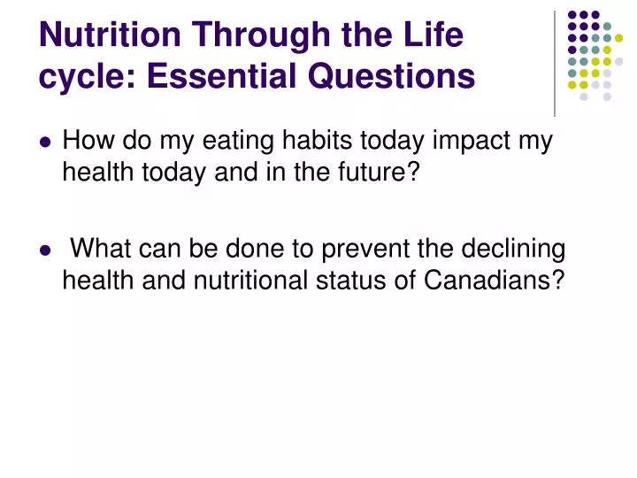 nutrition through the life cycle essential questions