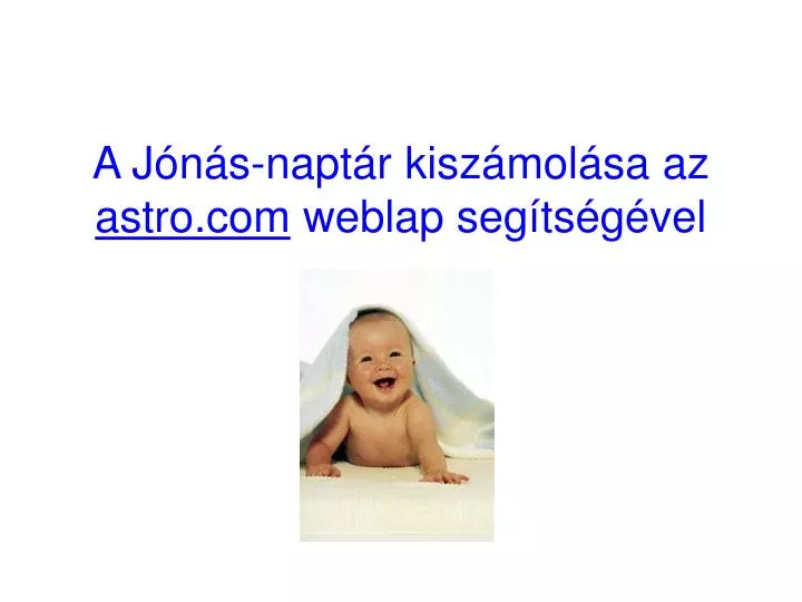 a j n s napt r kisz mol sa az astro com weblap seg ts g vel