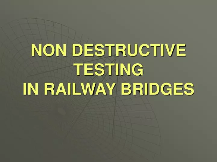non destructive testing in railway bridges