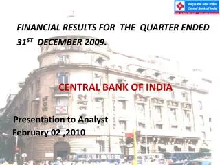CENTRAL BANK OF INDIA Presentation to Analyst February 02 ,2010