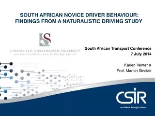SOUTH AFRICAN NOVICE DRIVER BEHAVIOUR: FINDINGS FROM A NATURALISTIC DRIVING STUDY