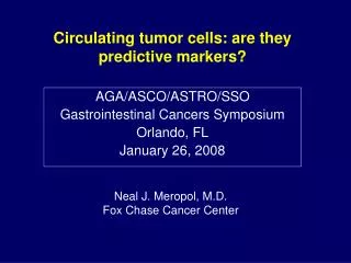 AGA/ASCO/ASTRO/SSO Gastrointestinal Cancers Symposium Orlando, FL January 26, 2008