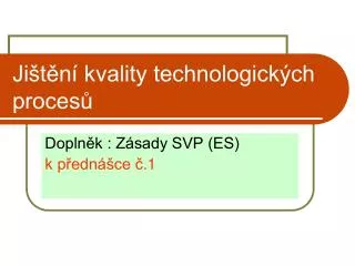 ji t n kvality technologick ch proces