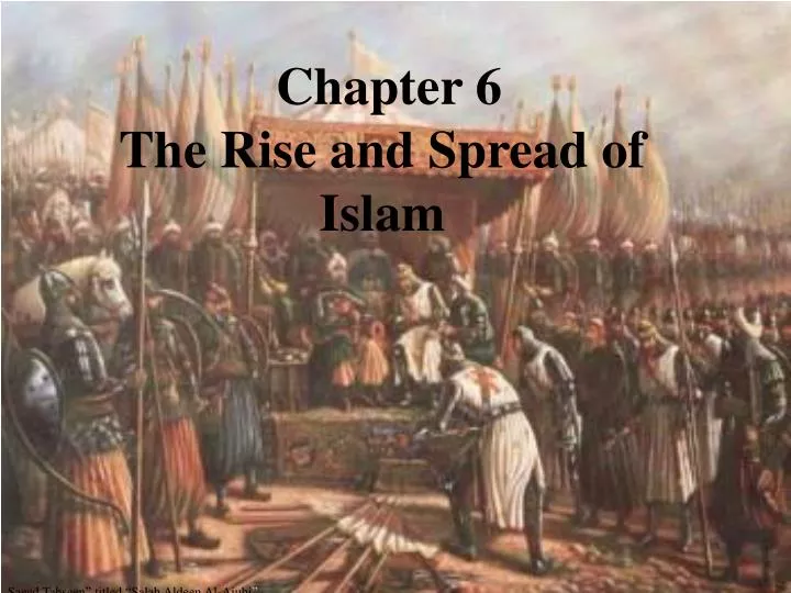 chapter 6 the rise and spread of islam
