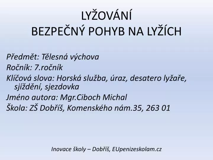 ly ov n bezpe n pohyb na ly ch