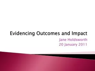 Evidencing Outcomes and Impact