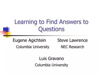 Learning to Find Answers to Questions