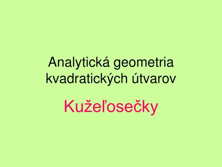 analytick geometria kvadratick ch tvarov