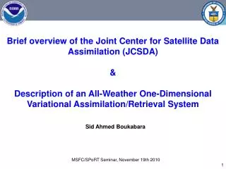 Brief overview of the Joint Center for Satellite Data Assimilation (JCSDA) &amp;