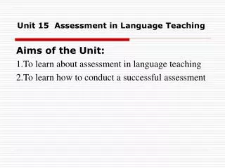 Unit 15 Assessment in Language Teaching