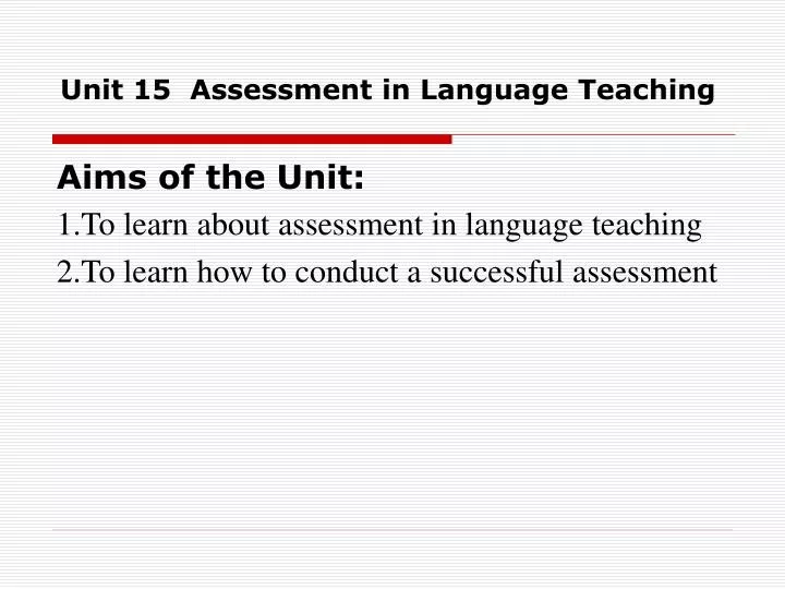unit 15 assessment in language teaching