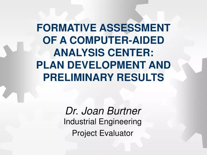 formative assessment of a computer aided analysis center plan development and preliminary results