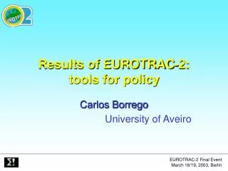 Results of EUROTRAC-2: tools for policy