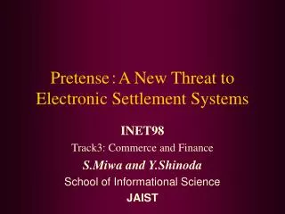 Pretense ? A New Threat to Electronic Settlement Systems