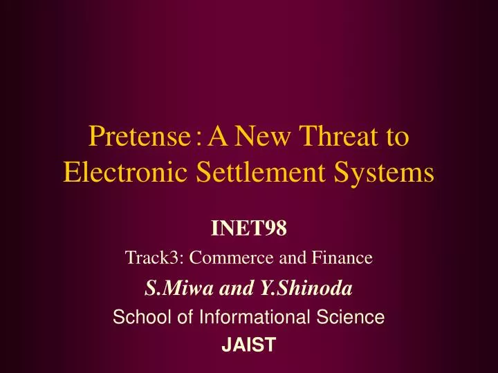 pretense a new threat to electronic settlement systems