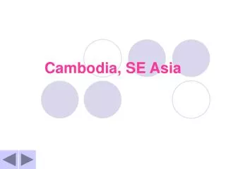 Cambodia, SE Asia