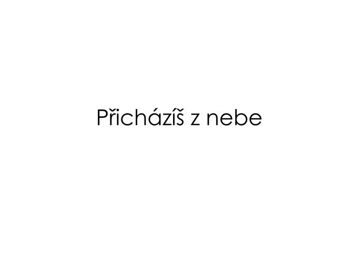 p ich z z nebe