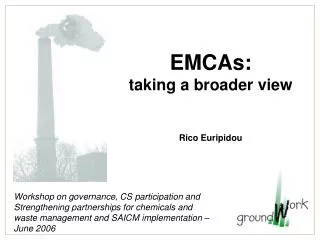 EMCAs: taking a broader view Rico Euripidou