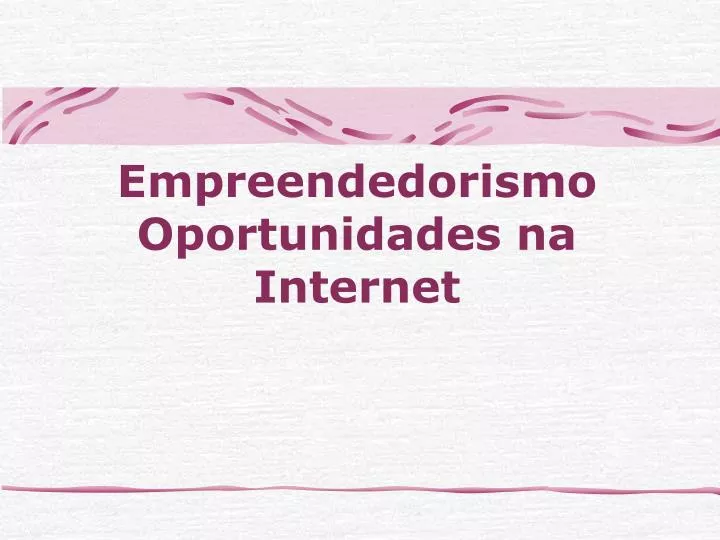 empreendedorismo oportunidades na internet