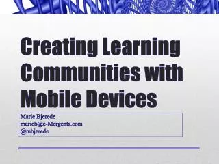 Creating Learning Communities with Mobile Devices