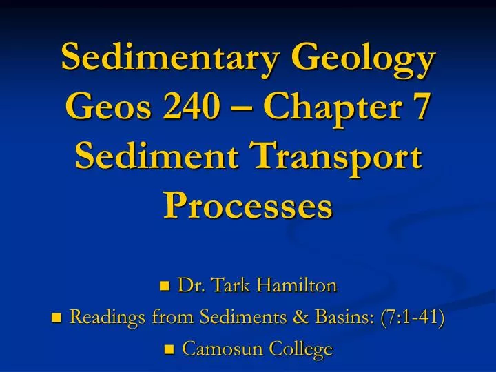 sedimentary geology geos 240 chapter 7 sediment transport processes